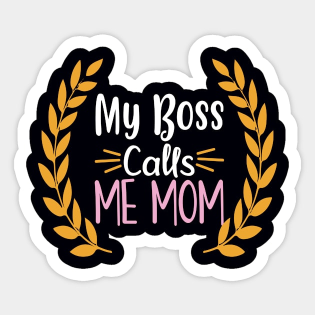 My Boss Calls Me Mom Sticker by doctor ax